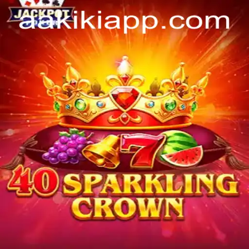 The Exciting World of 40SparklingCrown: A Comprehensive Guide